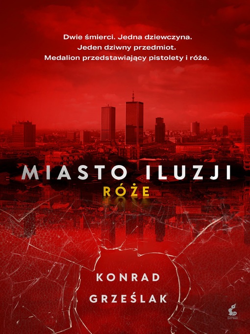 Title details for Miasto iluzji. Róże by Konrad Grześlak - Available